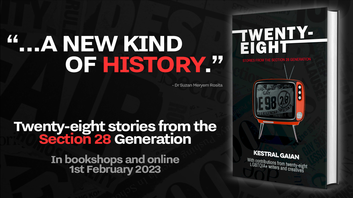 Twenty Eight; stories from the section 28 generation book cover and promotional art which features a quote from Dr Suzan Meryem Rosita that reads "...