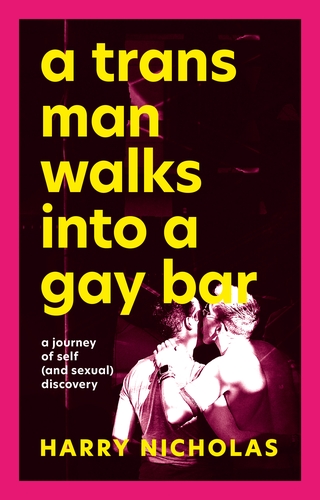 Cover art for A Trans Man Walks Into A Gay Bar by Harry Nicholas